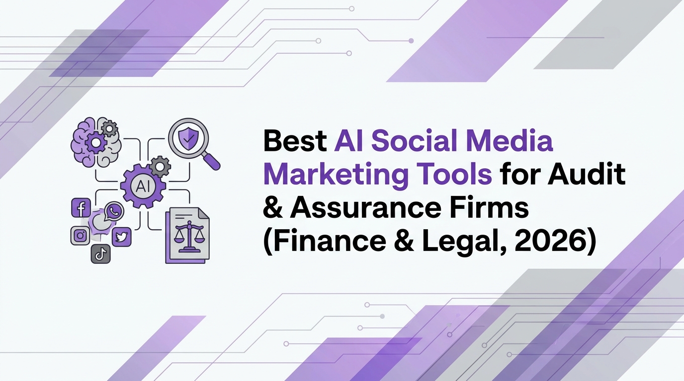 Best AI Social Media Marketing Tools for Audit & Assurance Firms (Finance & Legal, 2026)