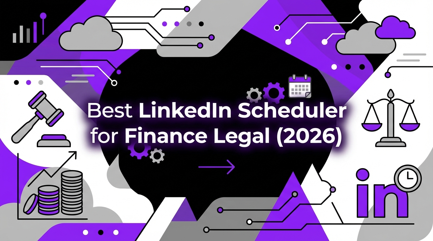 Best LinkedIn Scheduler for Finance & Legal Firms (2026)