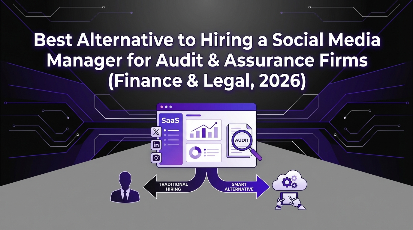 Best Alternative to Hiring a Social Media Manager for Audit & Assurance Firms (Finance & Legal, 2026)