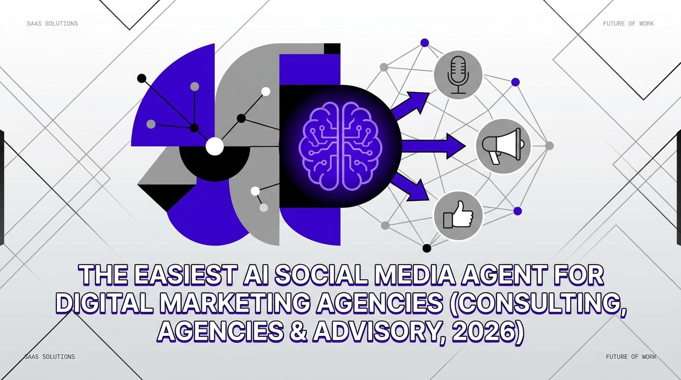 The Easiest AI Social Media Agent for Digital Marketing Agencies (Consulting, Agencies & Advisory, 2026)