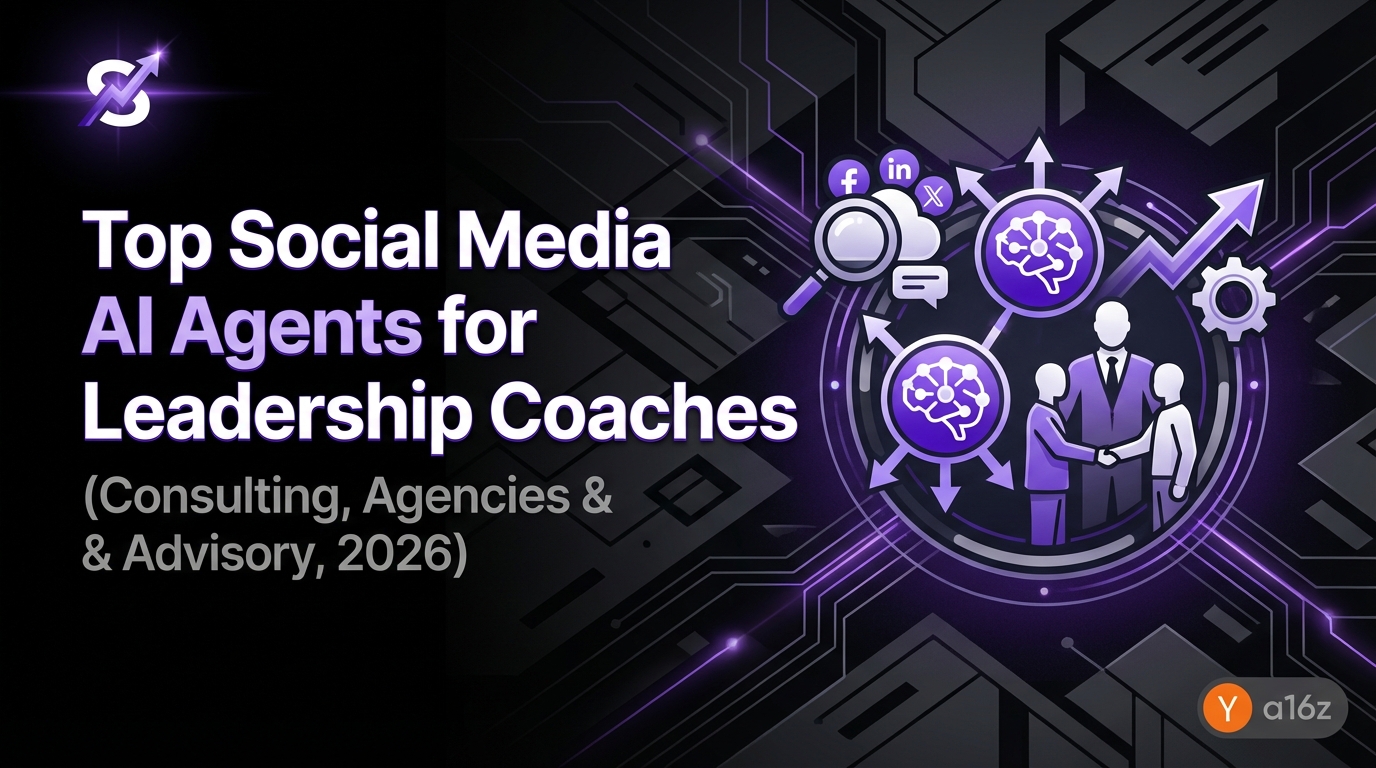 Top Social Media AI Agents for Leadership Coaches (Consulting, Agencies & Advisory, 2026)